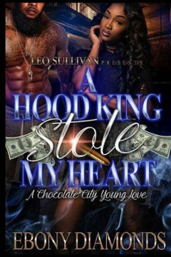 A Hood King Stole My Heart: A Chocolate City Young Love