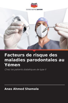 Facteurs de risque des maladies parodontales au Yémen Facteurs de risque des maladies parodontales au Yémen