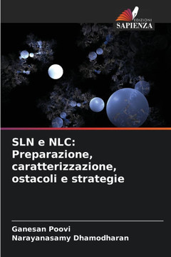 SLN e NLC: Preparazione, caratterizzazione, ostacoli e strategie