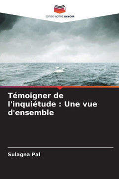 Témoigner de l'inquiétude: Une vue d'ensemble