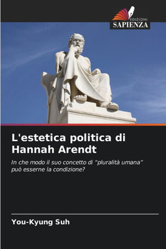 L'estetica politica di Hannah Arendt L'estetica politica di Hannah Arendt