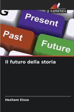 Il futuro della storia Il futuro della storia