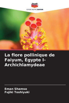 La flore pollinique de Faiyum, Égypte I- Archichlamydeae