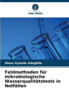 Feldmethoden für mikrobiologische Wasserqualitätstests in Notfällen