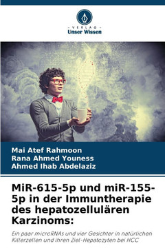 MiR-615-5p und miR-155-5p in der Immuntherapie des hepatozellulären Karzinoms