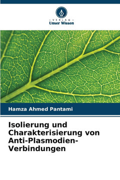 Isolierung und Charakterisierung von Anti-Plasmodien-Verbindungen