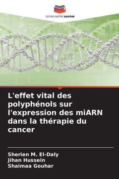 L'effet vital des polyphénols sur l'expression des miARN dans la thérapie du cancer