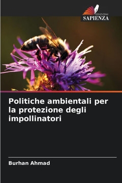 Politiche ambientali per la protezione degli impollinatori Politiche ambientali per la protezione degli impollinatori