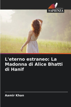L'eterno estraneo: La Madonna di Alice Bhatti di Hanif