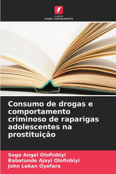 Consumo de drogas e comportamento criminoso de raparigas adolescentes na prostituição