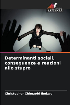 Determinanti sociali, conseguenze e reazioni allo stupro