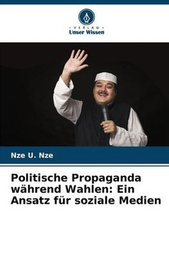 Politische Propaganda während Wahlen: Ein Ansatz für soziale Medien