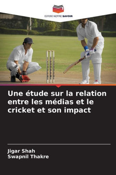 Une étude sur la relation entre les médias et le cricket et son impact Une étude sur la relation entre les médias et le cricket et son impact