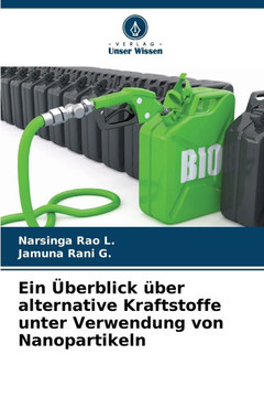 Ein Überblick über alternative Kraftstoffe unter Verwendung von Nanopartikeln