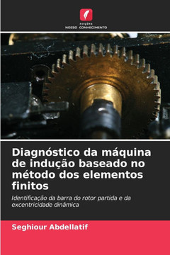 Diagnóstico da máquina de indução baseado no método dos elementos finitos Diagnóstico da máquina de indução baseado no método dos elementos finitos
