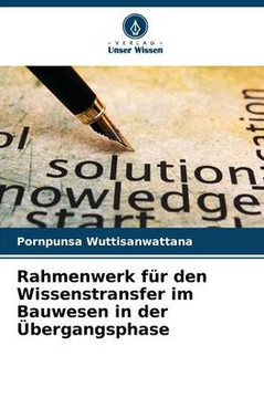 Rahmenwerk für den Wissenstransfer im Bauwesen in der Übergangsphase