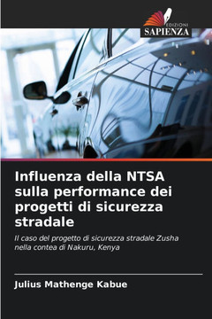 Influenza della NTSA sulla performance dei progetti di sicurezza stradale Influenza della NTSA sulla performance dei progetti di sicurezza stradale
