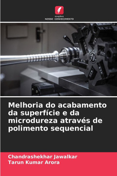 Melhoria do acabamento da superfície e da microdureza através de polimento sequencial