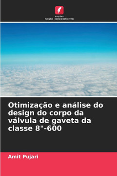 Otimização e análise do design do corpo da válvula de gaveta da classe 8""-600