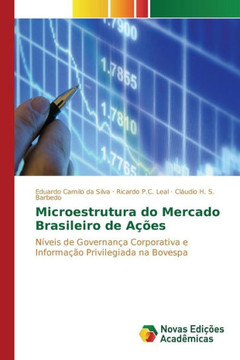 Microestrutura do Mercado Brasileiro de Ações Microestrutura do Mercado Brasileiro de Ações