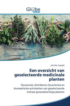 Een overzicht van geselecteerde medicinale planten Een overzicht van geselecteerde medicinale planten