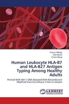 Human Leukocyte HLA-B7 and HLA-B27 Antigen Typing Among Healthy Adults