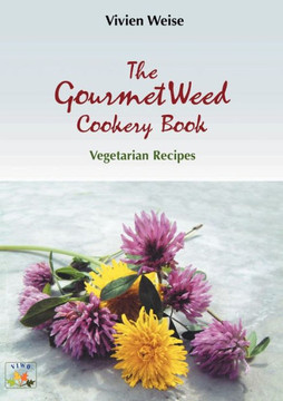 The Gourmet weed cookery Book: Vegetarian Redipes