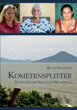 Kometensplitter: Interviews mit Frauen in Nicaragua