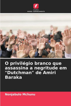 O privilégio branco que assassina a negritude em ""Dutchman"" de Amiri Baraka