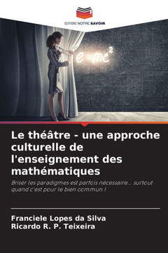 Le théâtre - une approche culturelle de l'enseignement des mathématiques