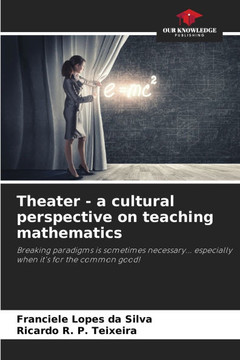 Theater - a cultural perspective on teaching mathematics
