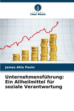 Unternehmensführung: Ein Allheilmittel für soziale Verantwortung