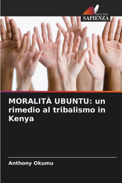 Moralità Ubuntu: un rimedio al tribalismo in Kenya