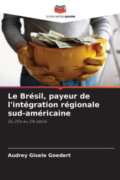 Le Brésil, payeur de l'intégration régionale sud-américaine