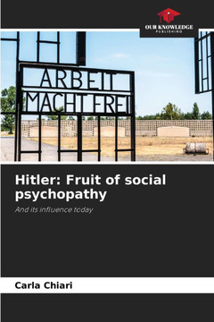 Hitler: Fruit of social psychopathy