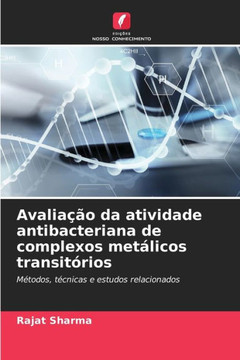 Avaliação da atividade antibacteriana de complexos metálicos transitórios