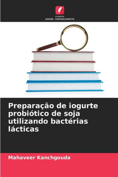 Preparação de iogurte probiótico de soja utilizando bactérias lácticas