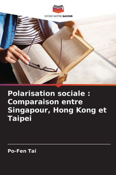 Polarisation sociale: Comparaison entre Singapour, Hong Kong et Taipei
