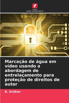 Marcação de água em vídeo usando a abordagem de entrelaçamento para proteção de direitos de autor