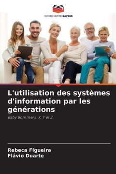 L'utilisation des systèmes d'information par les générations