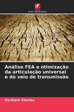 Análise FEA e otimização da articulação universal e do veio de transmissão