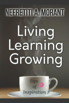 Living, Learning, Growing : Sips Of Inspiration