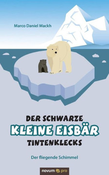 Der schwarze kleine Eisbär Tintenklecks: Der fliegende Schimmel