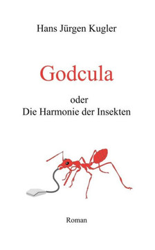 Godcula oder Die Harmonie der Insekten