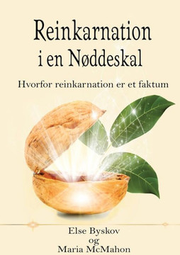 Reinkarnation i en Nøddeskal: Hvorfor reinkarnation er et faktum