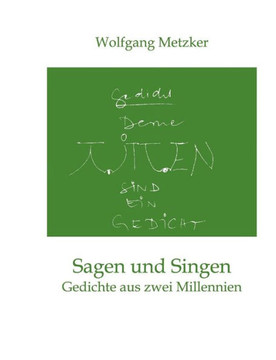 Sagen und Singen: Gedichte aus zwei Millennien