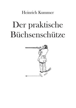 Der praktische Büchsenschütze Der praktische Büchsenschütze