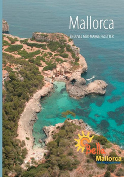 Mallorca: En juvel med mange facetter Mallorca: En juvel med mange facetter