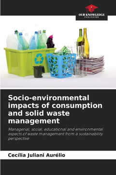 Socio-environmental impacts of consumption and solid waste management Socio-environmental impacts of consumption and solid waste management