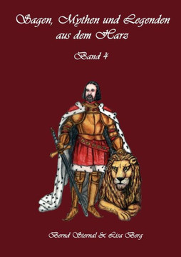 Sagen, Mythen und Legenden aus dem Harz: Band 4